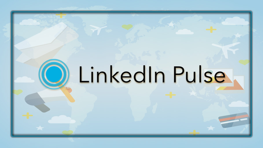 LinkedIn Pulse - What it is, How it Works and Why Should You Use it