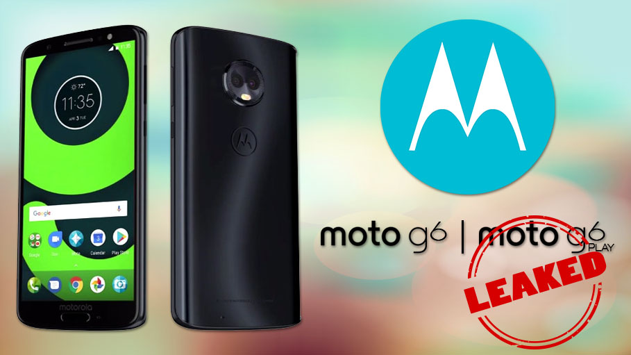 Moto G6 and Moto G6 Play Listed Online by Mistake, Specs and Pricing Revealed Ahead of Launch