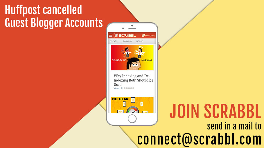 HuffPost Cancelling Guest Blogging Accounts, Join Scrabbl and Contribute