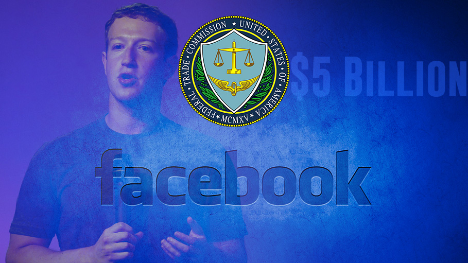 FTC to Fine Facebook $5 Billion for Privacy Mishaps