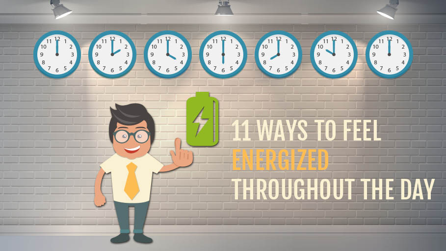 11 Ways to Feel Energized Throughout the Day