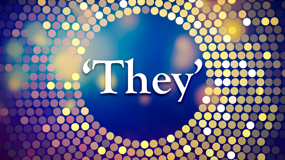 The Pronoun ‘They’ is ‘ The Word of the Decade’