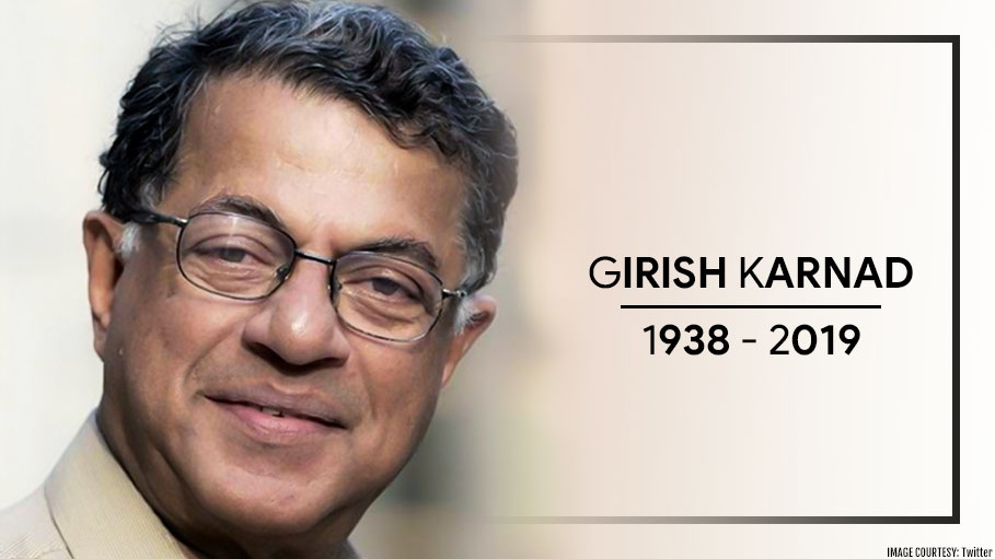 Veteran Actor and Talented Playwright Girish Karnad Passes Away at 81