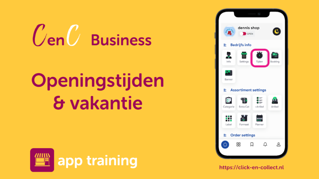 cenc business app - openingstijden en vakantie - click en collect