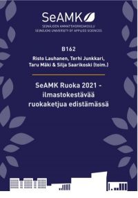 SeAMK Ruoka 2021 - Julkaisu B 162 | SeAMK kirjasto