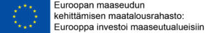 Euroopan maaseudun kehittäminen maatalousrahasto: Eurooppa investoi maaseutualueisiin.