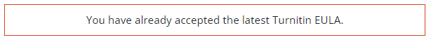 Notification in Moodle user interface, that you have already accepted the latest Turnitin EULA.