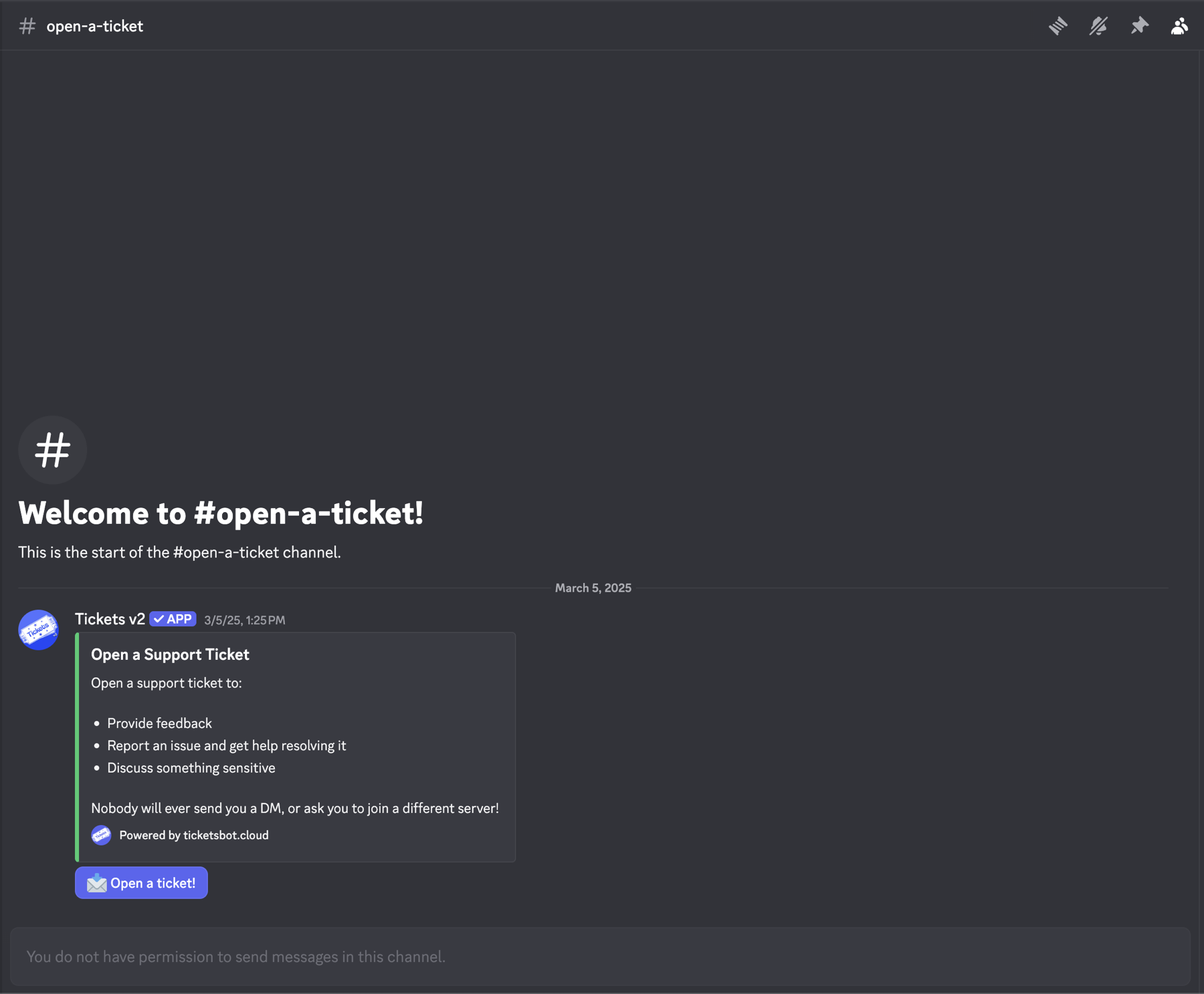 A real community's ticket channel. The last line of the embed does the work. Nobody will ever DM you or ask you to join a different server.
