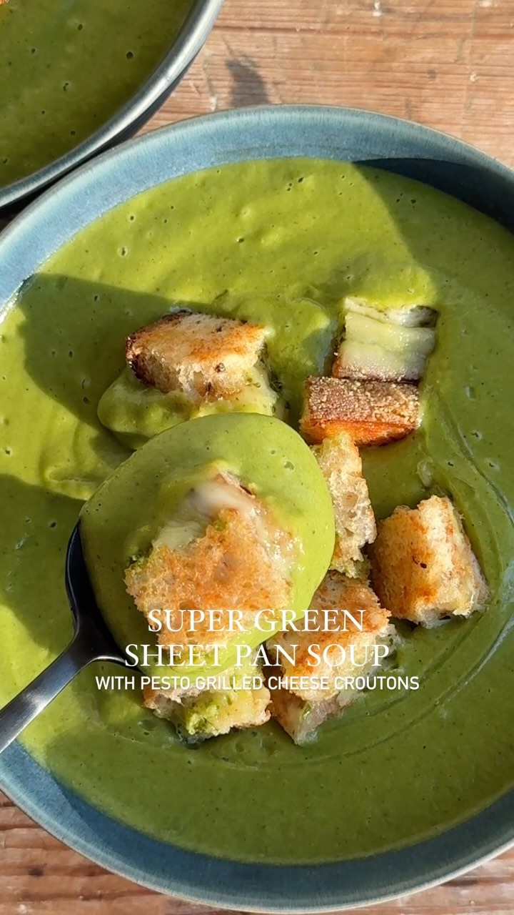 Super Green Sheet Pan Soup with Pesto Grilled Cheese Croutons