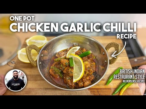 One Pot Garlic Chilli Chicken (BIR Style)