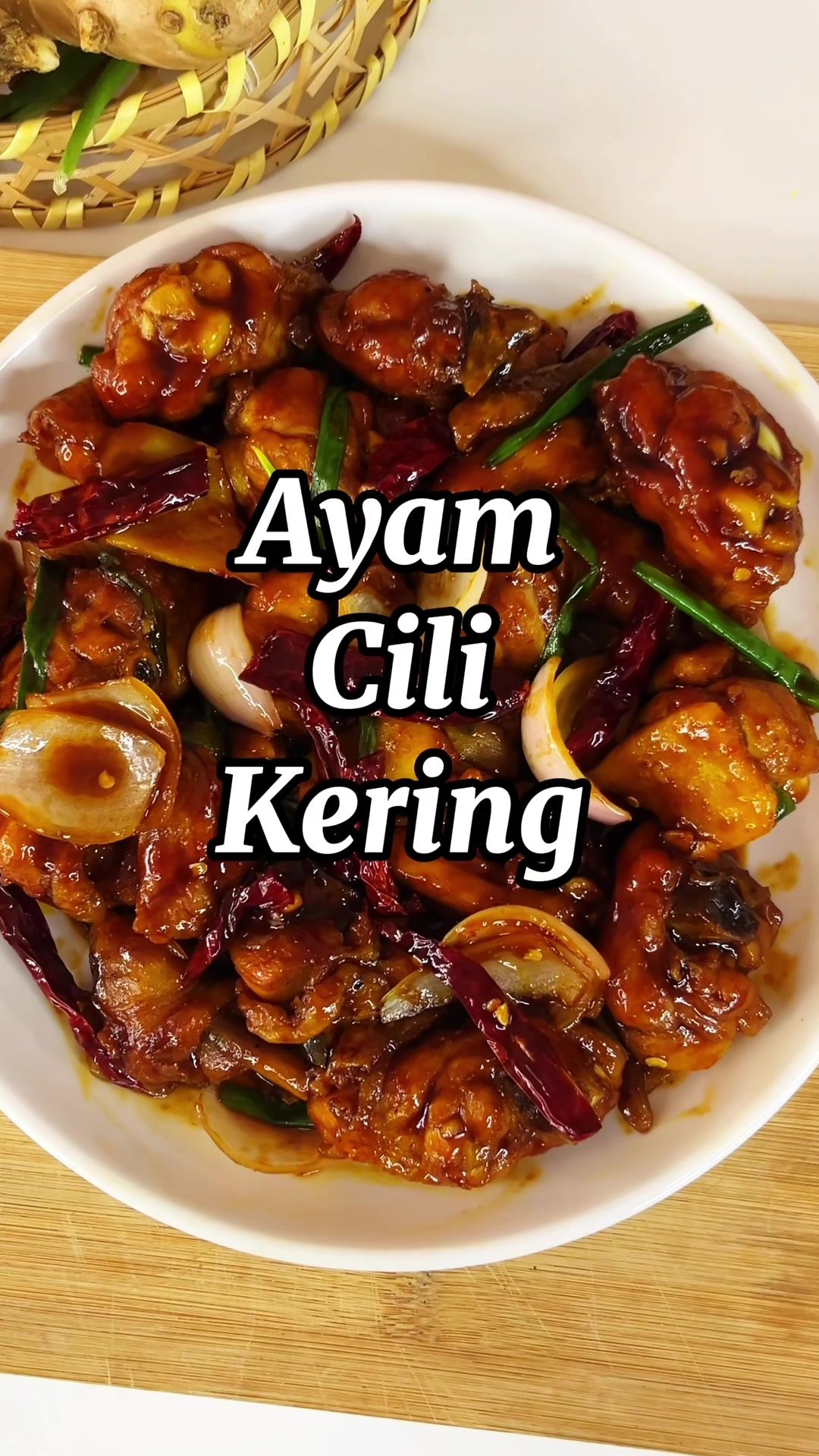 Ayam Cili Kering (Dried Chili Chicken)
