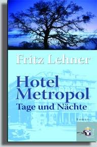 Hotel Metropol: Tage und Nächte