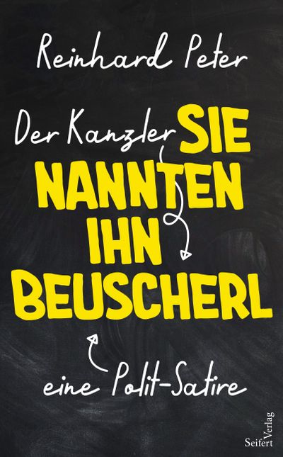 Der Kanzler – Sie nannten ihn Beuscherl