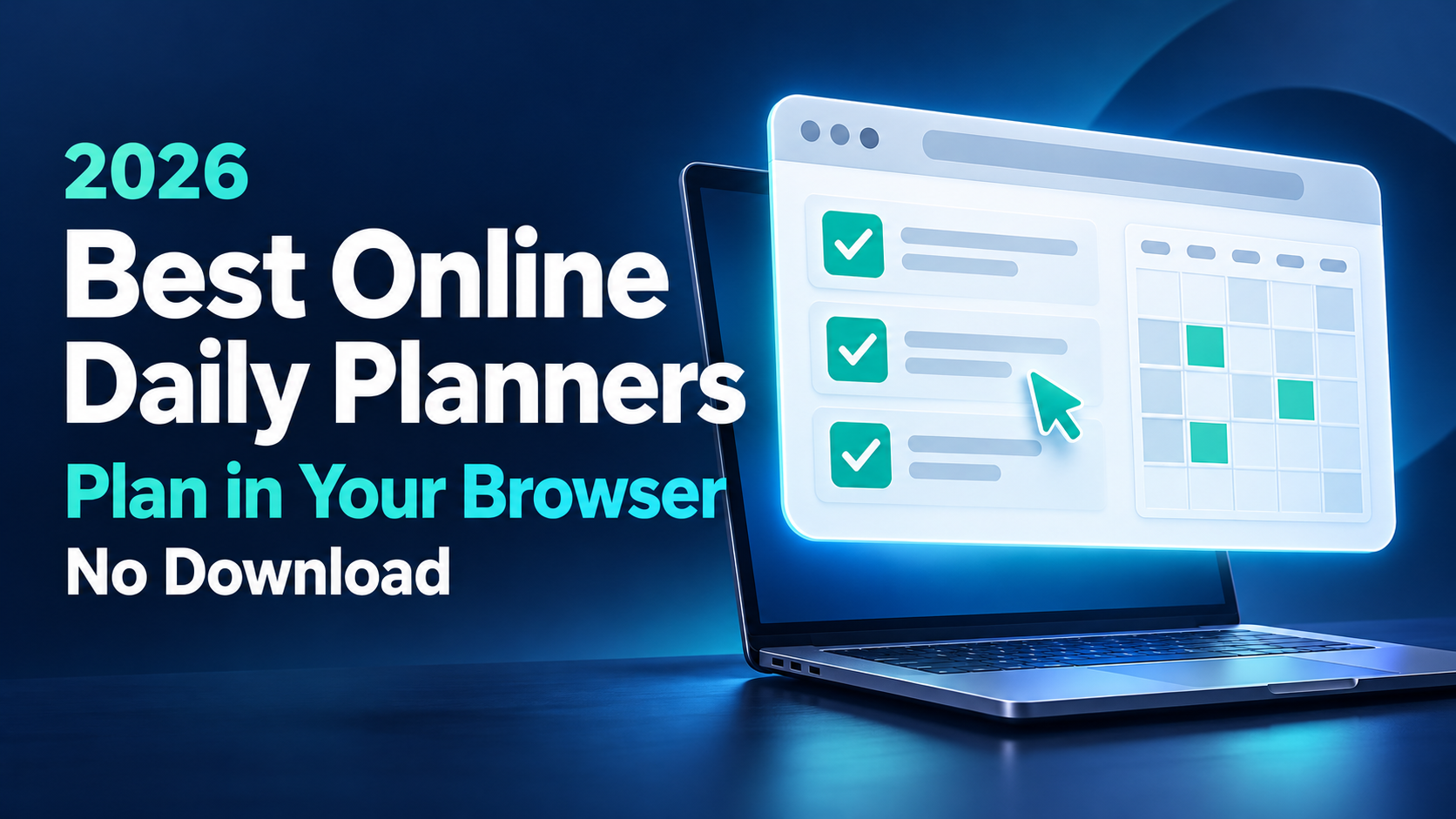 A laptop showing a browser planner with a checklist and calendar, next to the headline Best Online Daily Planners 2026, plan in your browser, no download