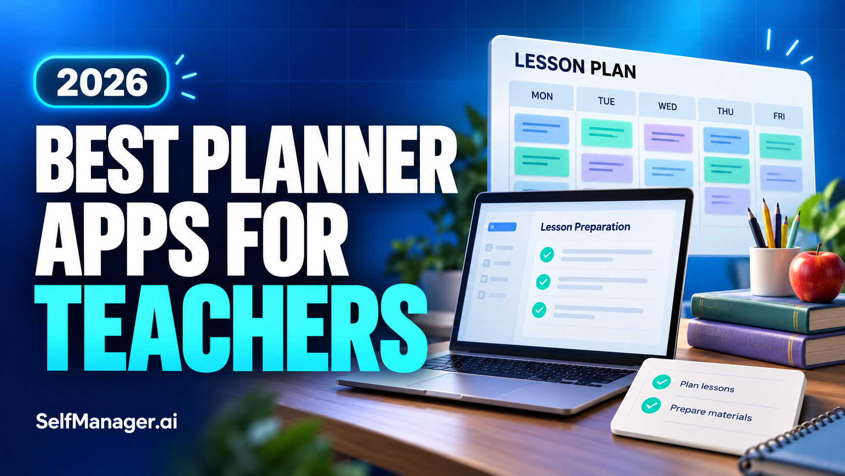 A lesson plan board, a laptop and an apple on a desk, next to the headline Best Planner Apps for Teachers 2026