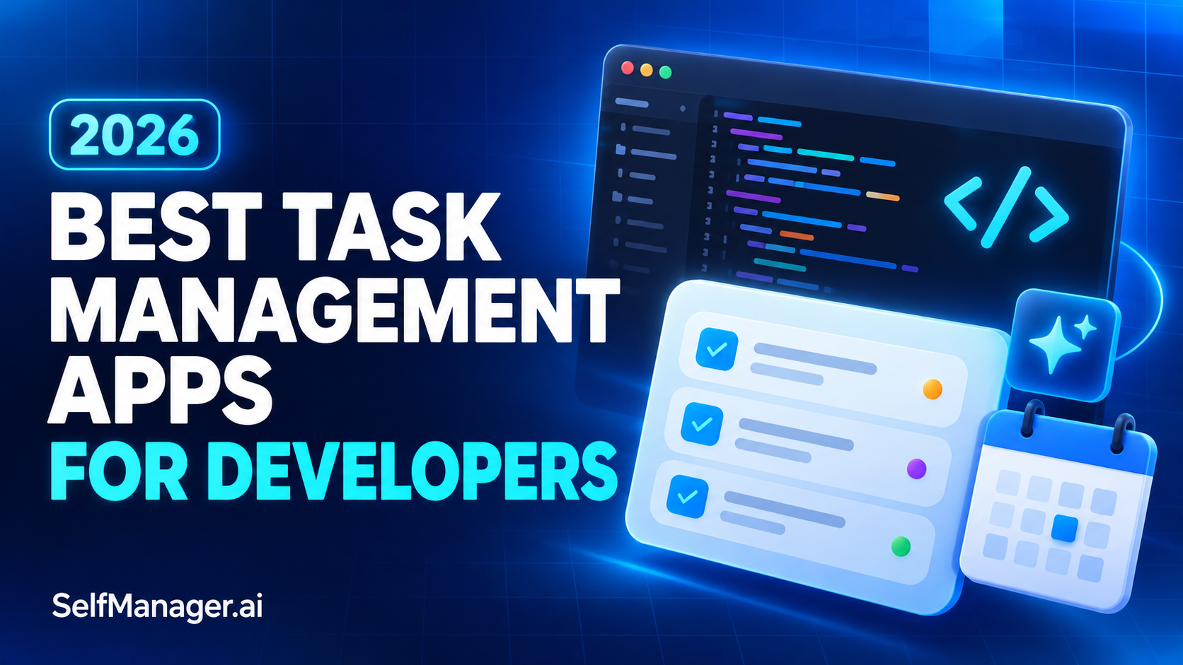 A code editor beside a task list and calendar, next to the headline Best Task Management Apps for Developers 2026