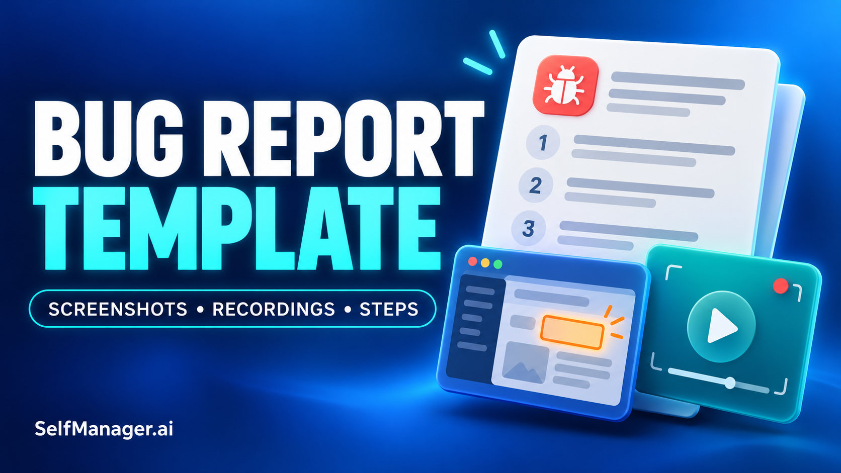 A bug report with numbered steps beside a screenshot and a video player, next to the headline Bug Report Template, screenshots, recordings, steps