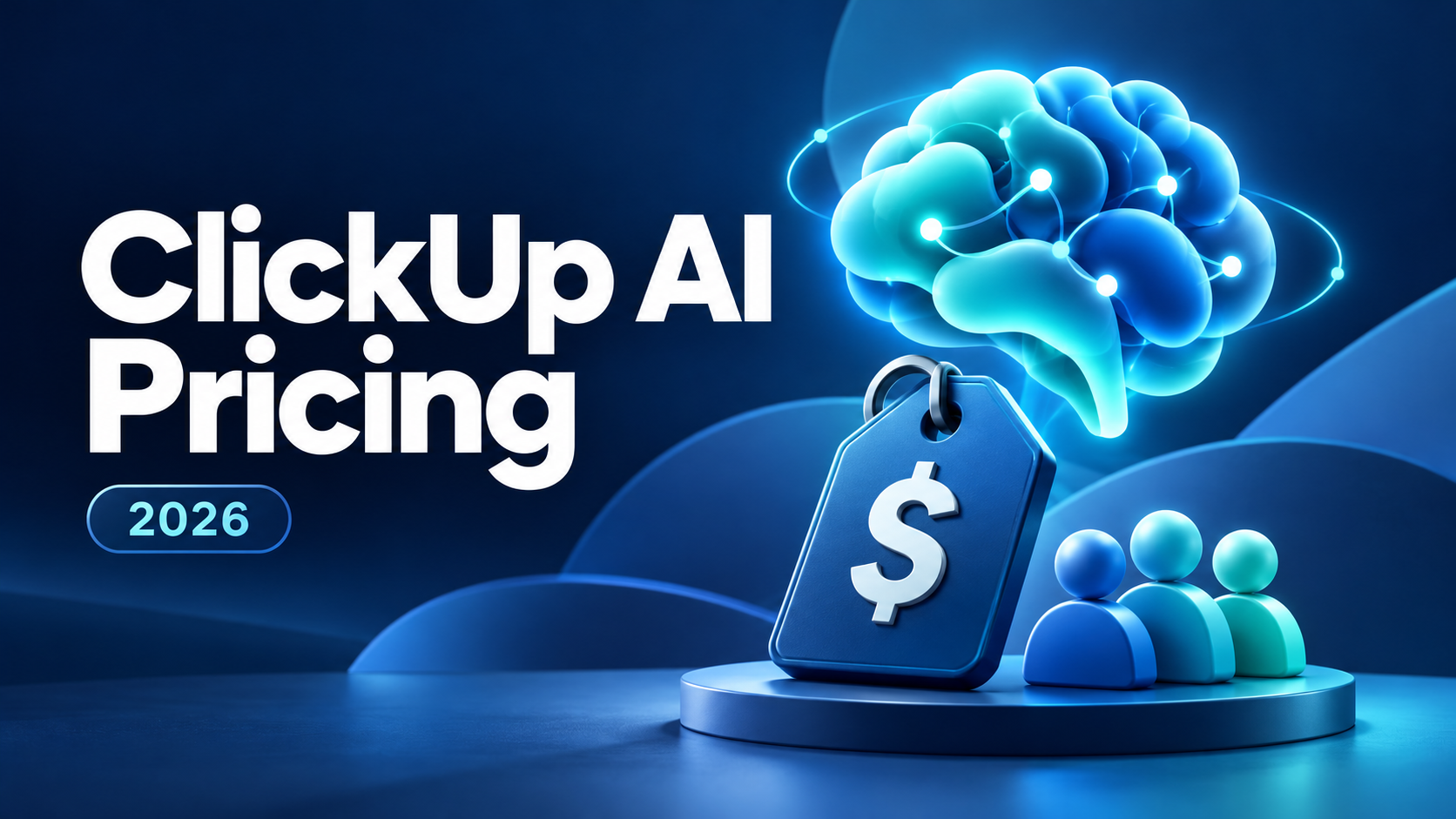 A glowing AI brain above a price tag and a group of people, next to the headline ClickUp AI Pricing 2026