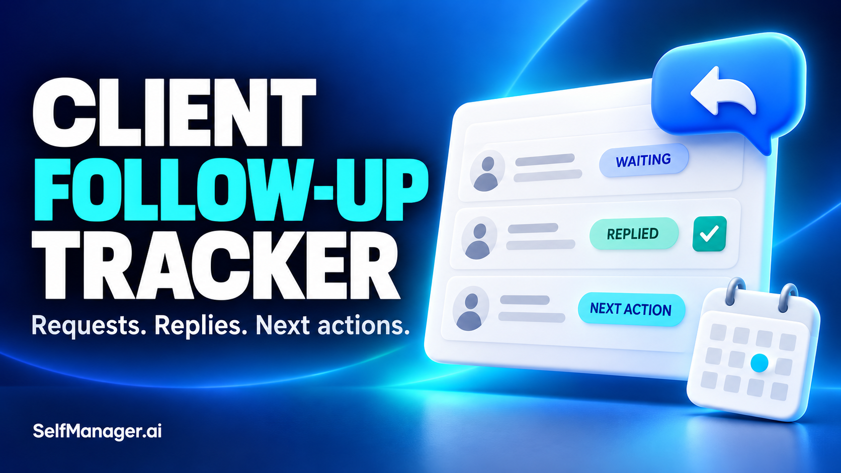 A tracker with waiting, replied and next action labels beside a reply bubble and calendar, next to the headline Client Follow-Up Tracker