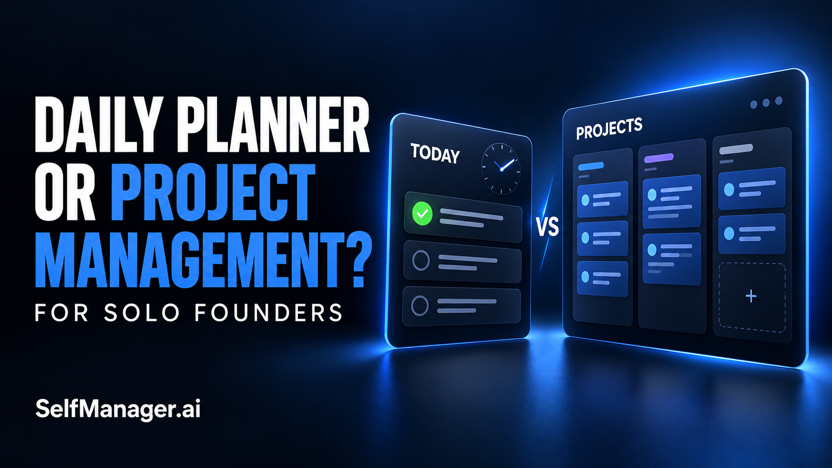 A today list beside a projects board, next to the headline Daily Planner or Project Management for solo founders