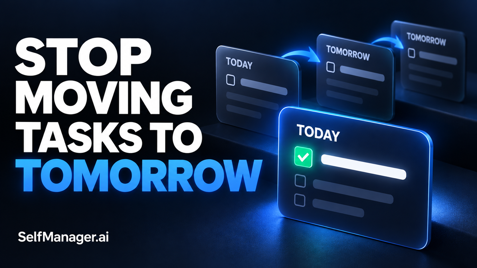 A task card pushed from today to tomorrow again and again, next to the headline Stop Moving Tasks to Tomorrow