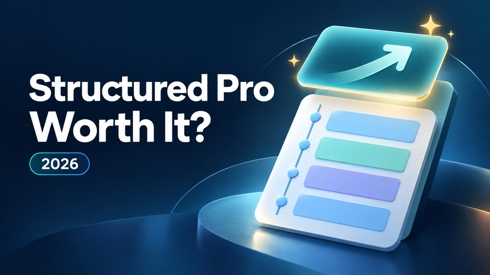 A visual timeline card with an upward arrow, next to the headline Structured Pro Worth It? 2026