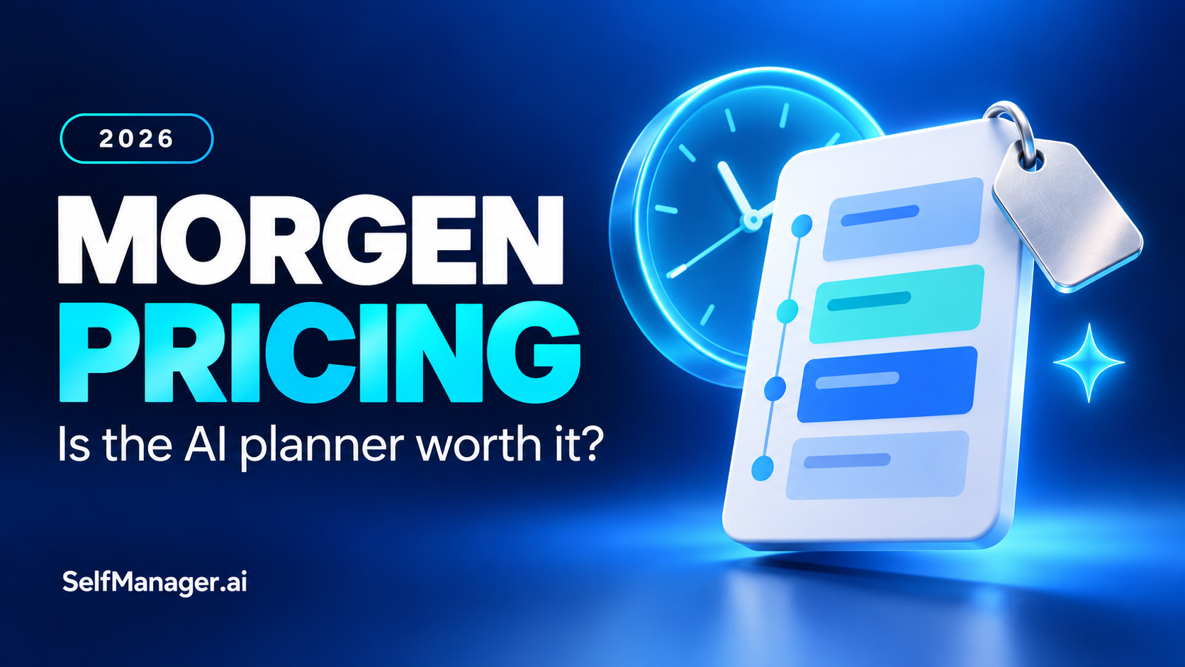 A planner card with a price tag in front of a clock, next to the headline Morgen Pricing, is the AI planner worth it? 2026