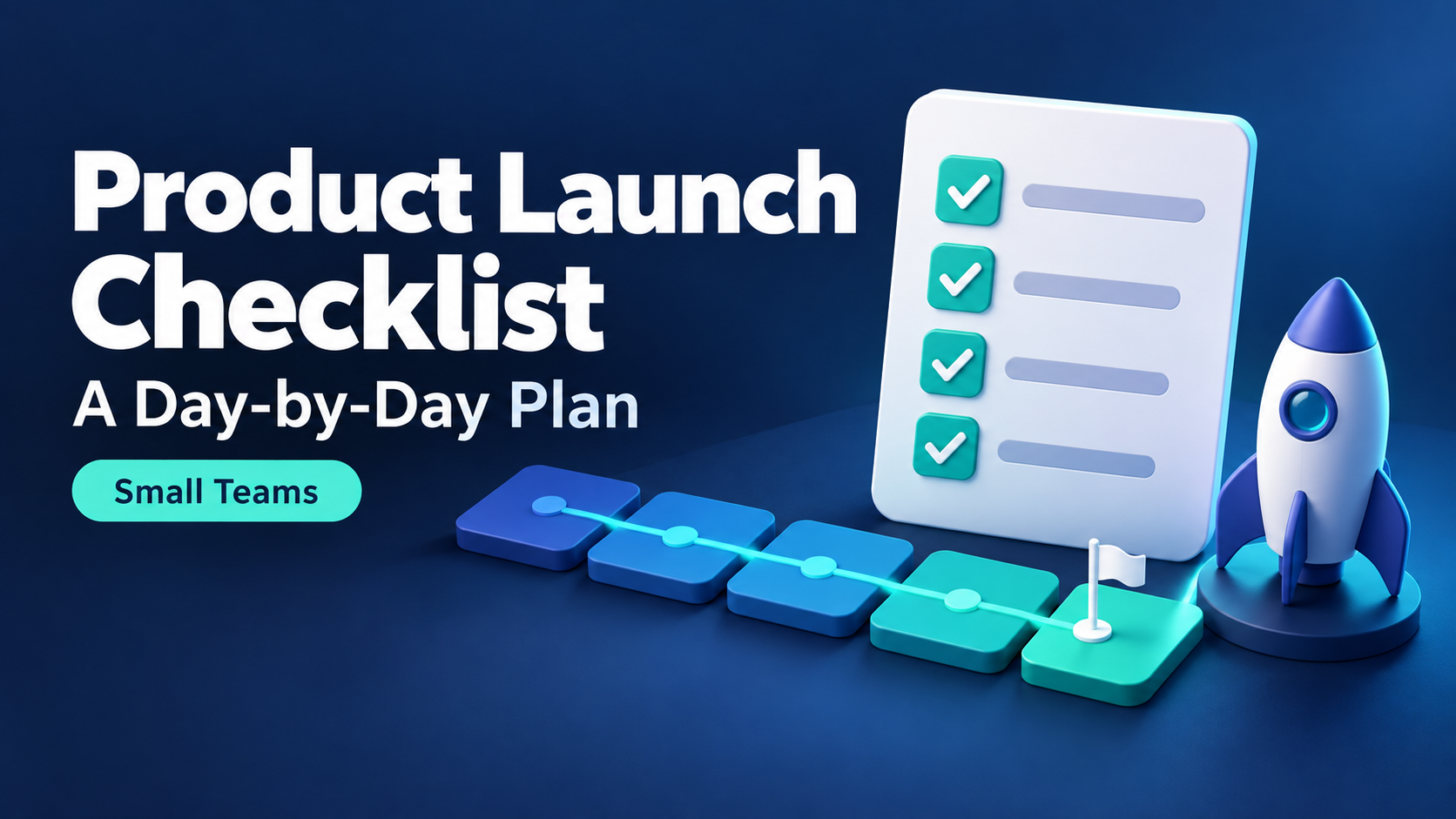 A checklist beside a rocket and a row of day steps ending in a flag, next to the headline Product Launch Checklist, a day-by-day plan for small teams