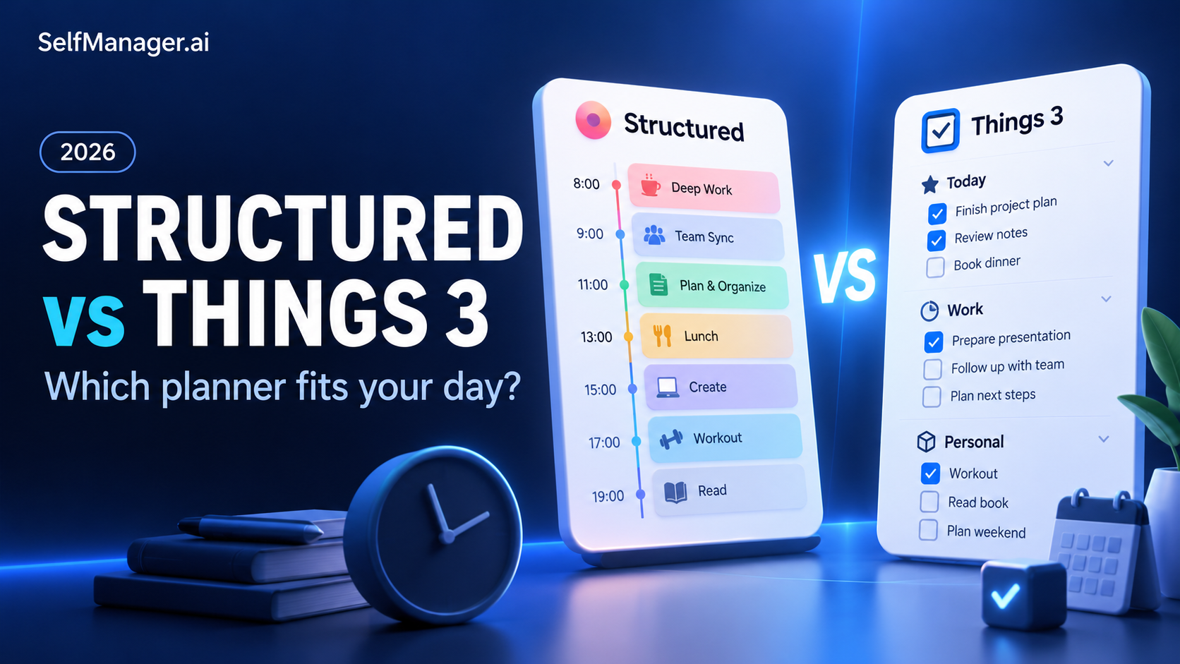 A Structured timeline beside a Things 3 list with a clock, next to the headline Structured vs Things 3, which planner fits your day?