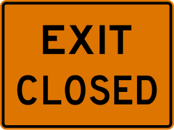 The exit is closed and not available for use