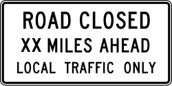 Road is closed ahead at specified distance, allowing only local traffic