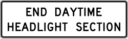 End of a section where daytime headlight use is required