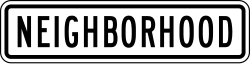 The speed limit applies in neighborhood areas