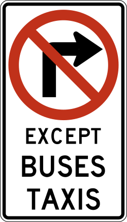 Right turns are prohibited, except for buses and taxis