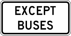 Plaque indicating the mandatory turn does not apply to buses