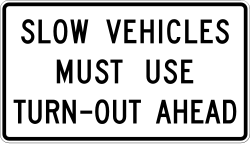 Slow vehicles to use the upcoming turn-out area