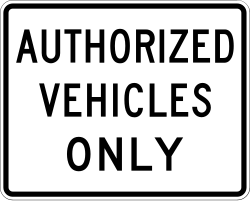 Only authorized vehicles may enter