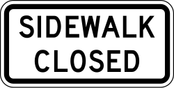 The sidewalk is closed to pedestrian traffic