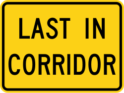Supplemental plaque indicating 'Last In Corridor'