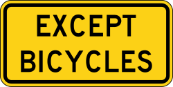 Supplemental plaque indicating 'Except Bicycles'