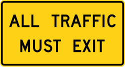 All traffic must exit the freeway or expressway