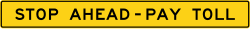 Supplemental plaque for stop ahead toll payment