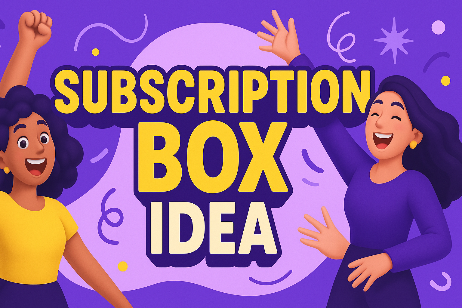 TOP 5 PROVEN STEPS to Start a Subscription Box Featuring Women-Owned Products in 2025