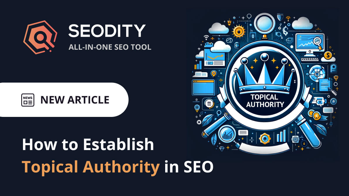 How to Establish Topical Authority in SEO and Dominate Your Niche