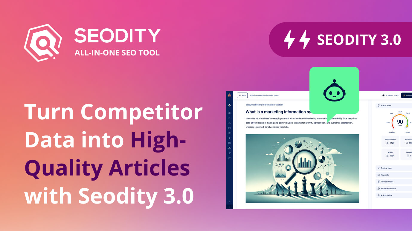 Turn Competitor Data into High-Quality Articles with Seodity 3.0