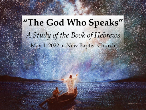 The God Who Speaks: Introduction to the Book of Hebrews
