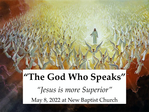 The God Who Speaks: Jesus Is More Superior