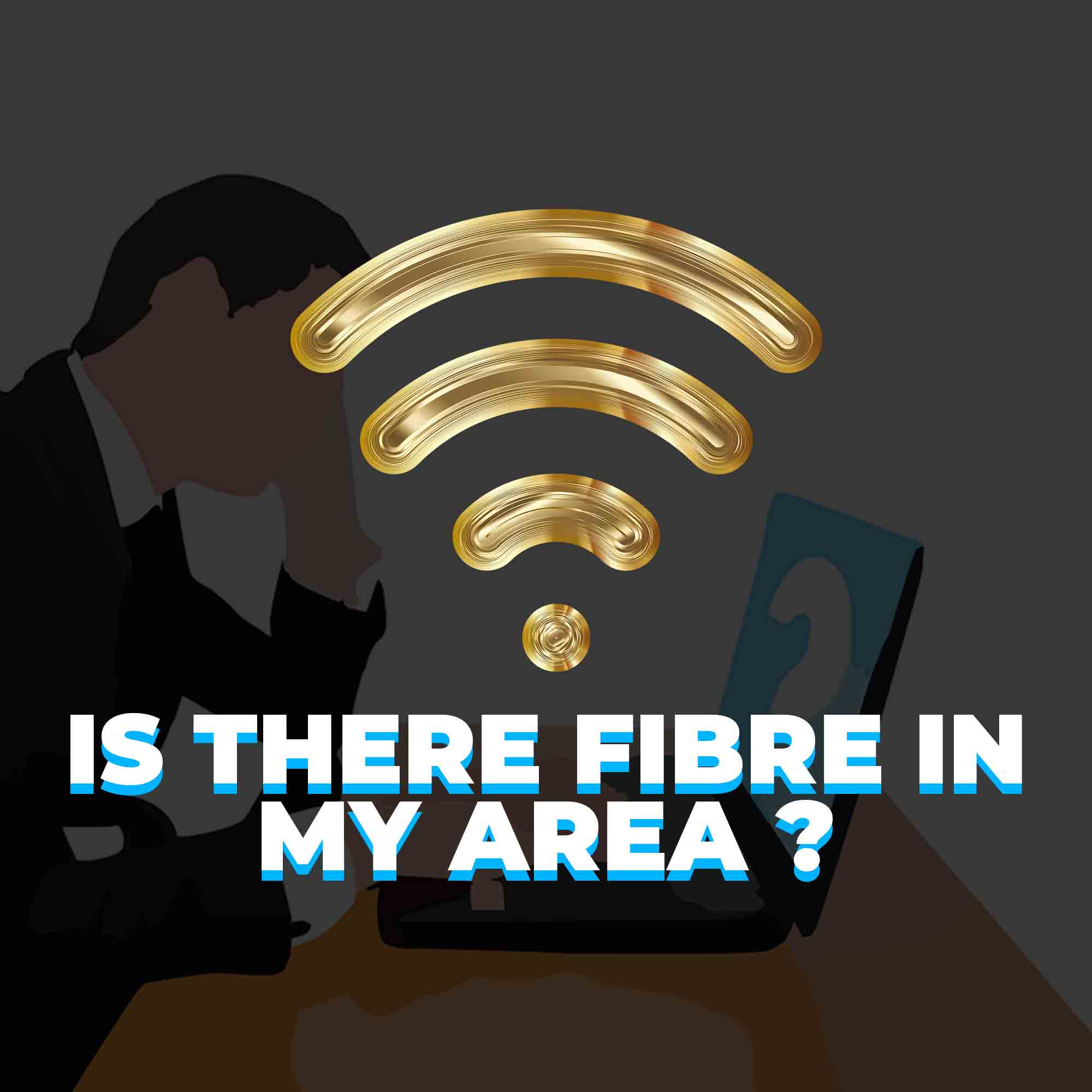 Is There Fibre In My Area? 1 Big Question everyone asks