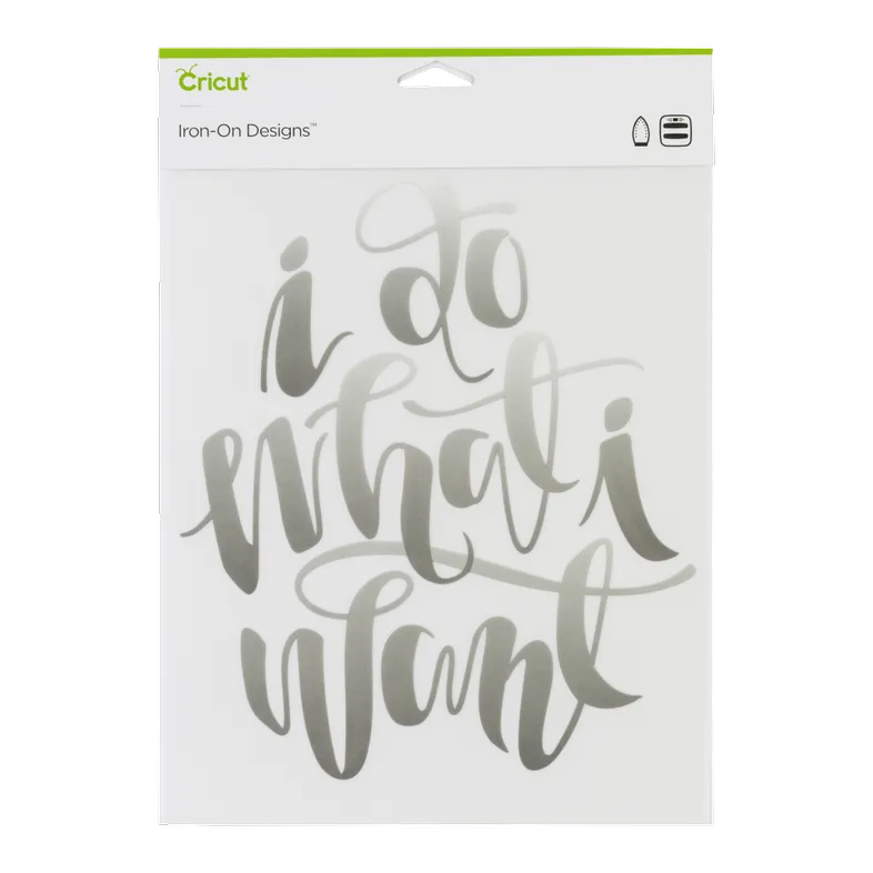 Cricut Iron On Designs Do What I Want 21.5x30cm