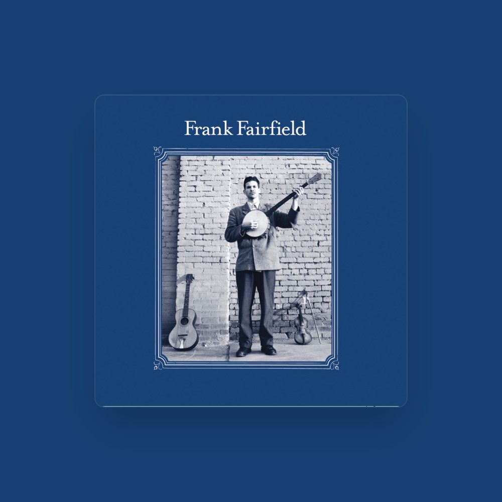 Frank Fairfield - Old-time artist